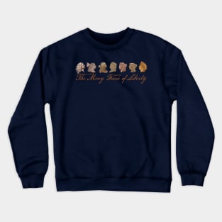 The Many Faces of Liberty - Copper Crewneck Sweatshirt